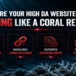 Are Your High DA Websites Dying Like a Coral Reef?